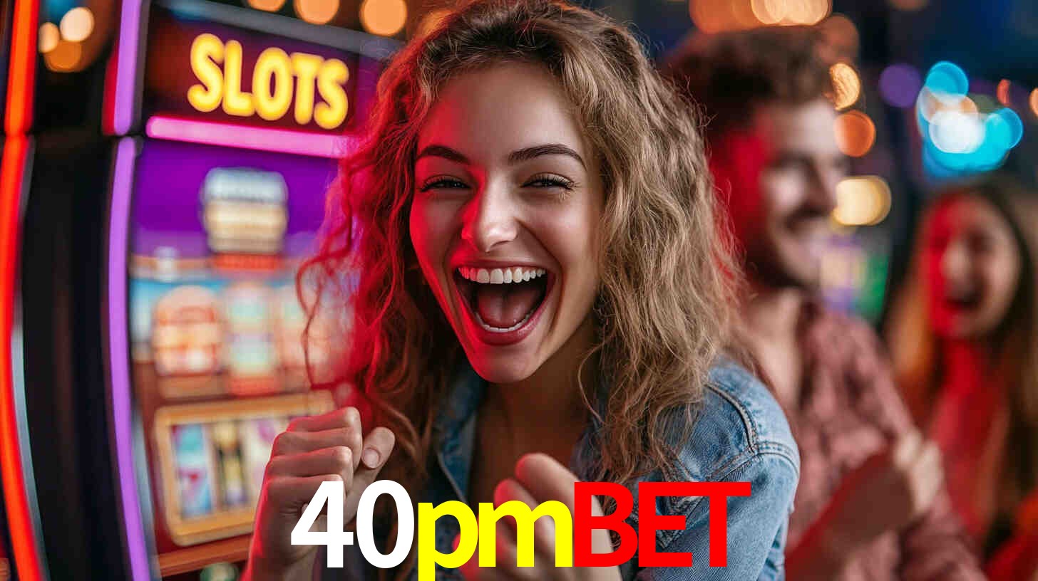 Apostas Esportivas na 40pmbet: Um Guia Completo